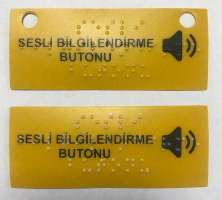  Braille  ’’Sesli Bilgilendirme Butonu’’ yazılı etiket